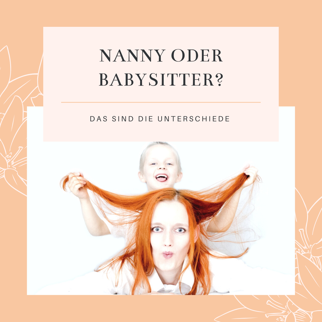 Nanny oder Babysitter? Das sind die Unterschiede